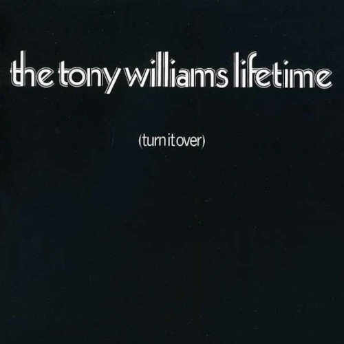 TONY WILLIAMS(ANTHONY WILLIAMS) / トニー・ウィリアムス / ターン･イット･オーヴァー / TURN IT OVER
