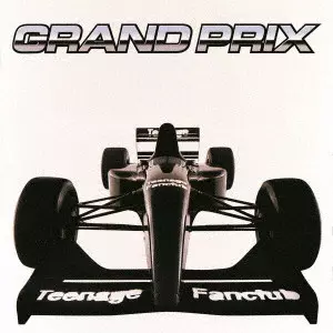 TEENAGE FANCLUB / ティーンエイジ・ファンクラブ / グランプリ / GRAND PRIX