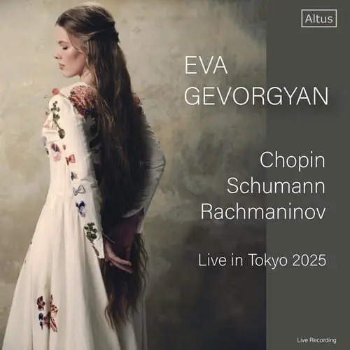 EVA GEVORGYAN / エヴァ・ゲヴォルギアン / ショパン / シューマン / ラフマニノフ：2025年東京公演ライヴ