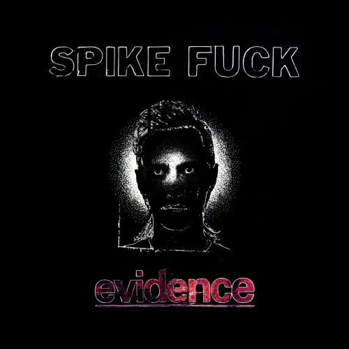 SPIKE FUCK / EVIDENCE (CD)
