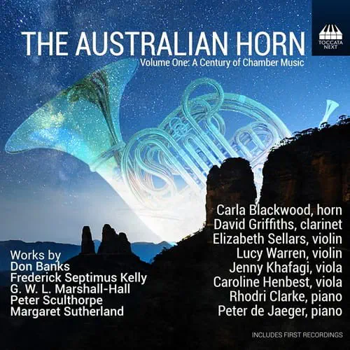 CARLA BLACKWOOD / カーラ・ブラックウッド / THE AUSTRALIAN HORN VOL.1 A CENTURY OF CHAMBER MUSIC / THE AUSTRALIAN HORN VOL.1