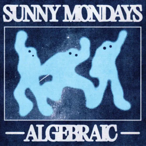SUNNY MONDAYS / ALGEBRAIC (LP)