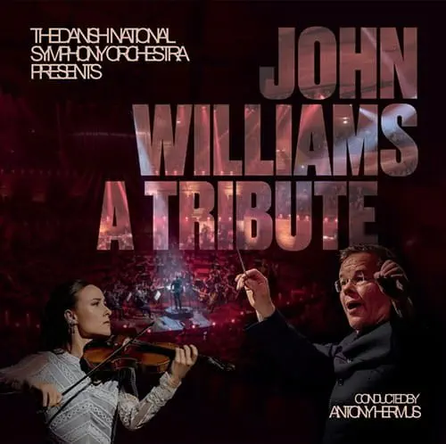 DANISH NATIONAL SYMPHONY ORCHESTRA (DR SYMFONIORKESTRET) / デンマーク国立交響楽団 (DR放送交響楽団) / JOHN WILLIAMS A TRIBUTE