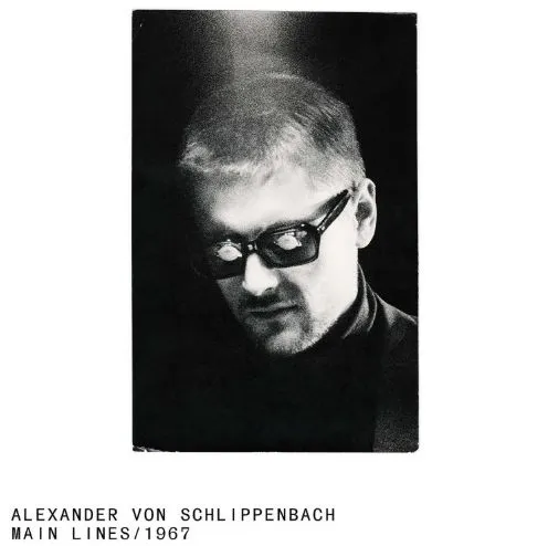 ALEXANDER VON SCHLIPPENBACH / アレクサンダー・フォン・シュリペンバッハ / MAIN LINES/1967