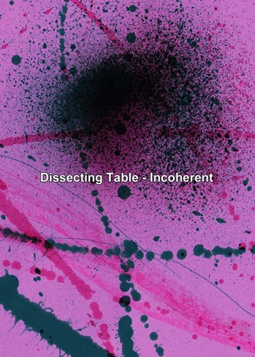 DISSECTING TABLE / ディセクティング・テーブル / Incoherent 4th Edition（CD-R）