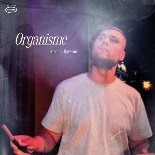 ANTONIO DAYYANI / ORGANISME (LP)