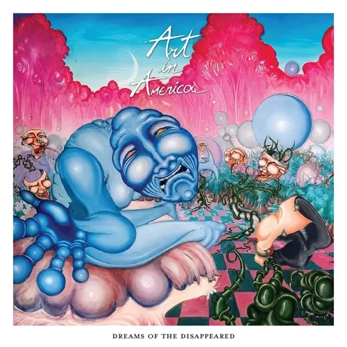 ART IN AMERICA / アート・イン・アメリカ / DREAMS OF THE DISAPPEARED