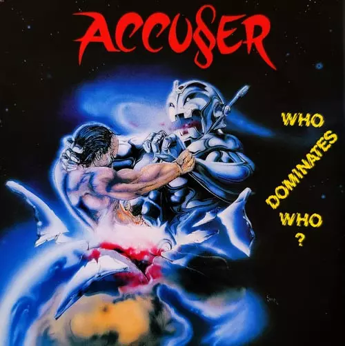 ACCUSER / アキューサー / WHO DOMINATES WHO? 