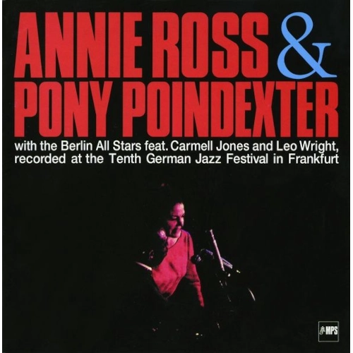 ANNIE ROSS & PONY POINDEXTER / アニー・ロス&ポニー・ポインデクスター / オール・ブルース / RECORDED AT THE TENTH GERMAN JAZZ FESTIVAL IN FRANKFURT