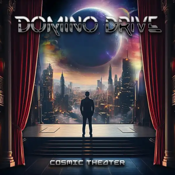 DOMINO DRIVE / COSMIC THEATER