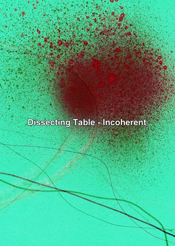 DISSECTING TABLE / ディセクティング・テーブル / Incoherent 5th Edition（CD-R）
