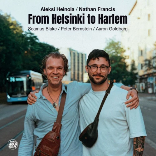 ALEKSI HEINOLA & NATHAN FRANCIS / FROM HELSINKI TO HARLEM