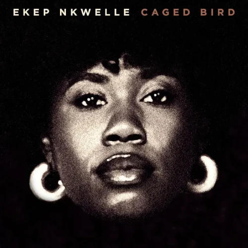 EKEP NKWELLE / エケップ・ンクウェレ / CAGED BIRD