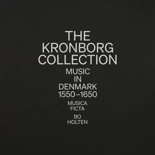 BO HOLTEN / ボー・ホルテン / THE KRONBORG COLLECTION - MUSIC IN DENMARK 1550-1650