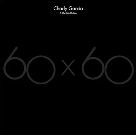 CHARLY GARCIA / チャーリー・ガルシア / 60 X 60 (2LP)