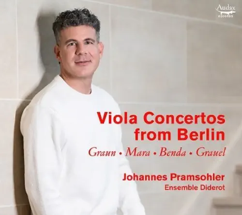 JOHANNES PRAMSOHLER / ヨハネス・プラムゾーラー / ベルリンからのヴィオラ協奏曲集 / VIOLA CONCERTOS FROM BERLIN