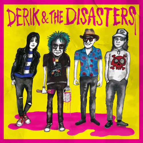 DERIK & THE DISASTERS / DERIK & THE DISASTERS