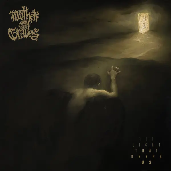 MOTHER OF GRAVES / THE LIGHT THAT KEEPS US