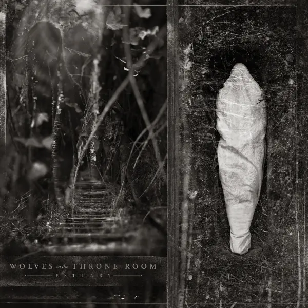 WOLVES IN THE THRONE ROOM / ウルブズ・イン・ザ・スローン・ルーム / ESTUARY