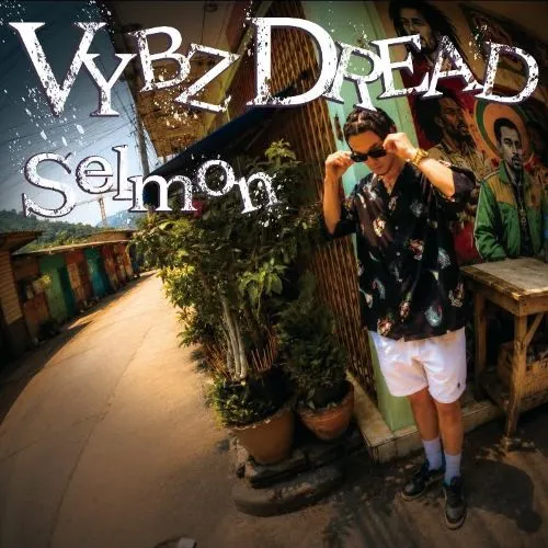SELMON / VYBZ DREAD