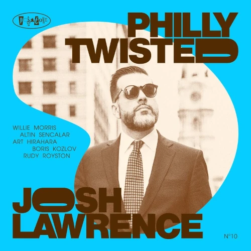 JOSH LAWRENCE / ジョシュ・ローレンス / PHILLY TWISTED