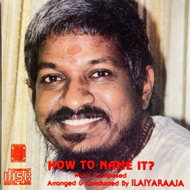 ILAIYARAAJA / イライヤラージャ / HOW TO NAME IT