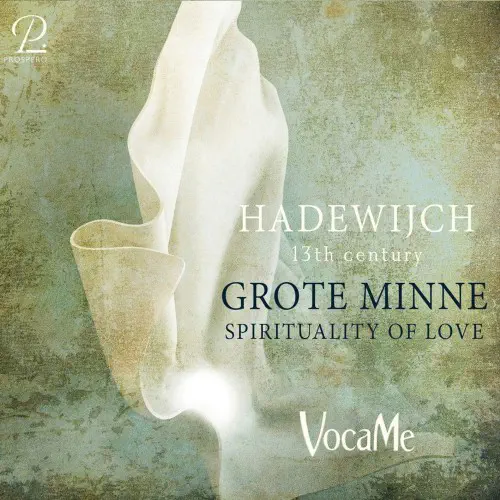 VOCAME / ヴォーカメ / HADEWIJCH:GROTE MINNE - SPIRITUALITY OF LOVE