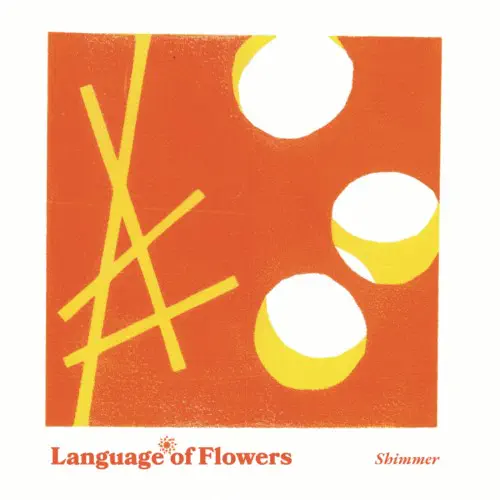 LANGUAGE OF FLOWERS / SHIMMER (7")