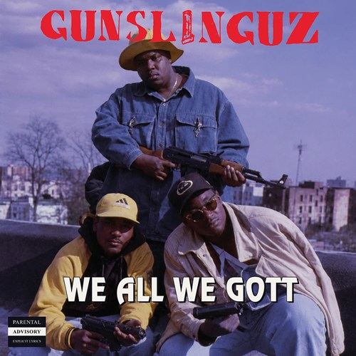 GUNSLINGUZ / WE ALL WE GOTT (CD / REISSUE)