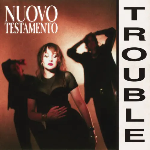 NUOVO TESTAMENTO / TROUBLE (COLORED LP)