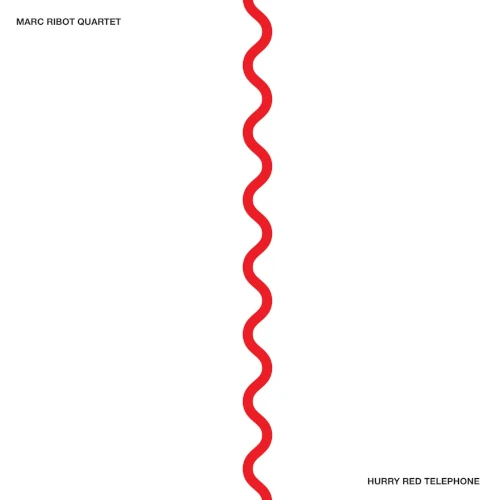 MARC RIBOT / マーク・リボー / HURRY RED TELEPHONE