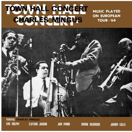 CHARLES MINGUS / チャールズ・ミンガス / タウン･ホール･コンサート 1964 Vol.1 / TOWN HALL CONCERT, 1964 VOL.1