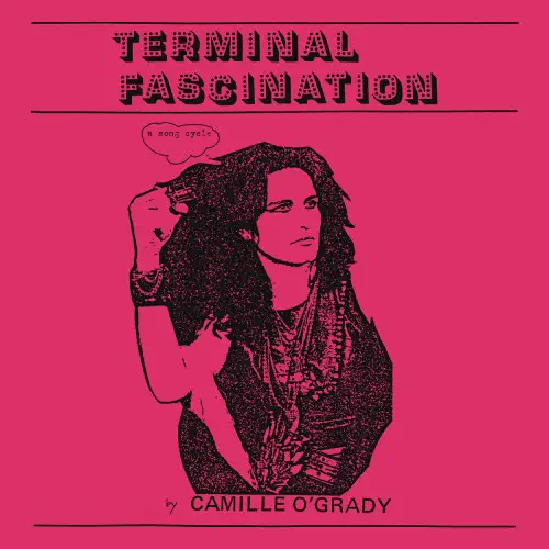 CAMILLE O'GRADY / TERMINAL FASCINATION (LP)