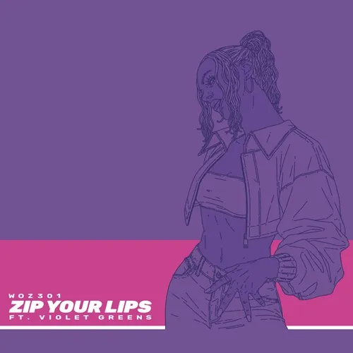 WOZ301 FT VIOLET GREENS / ZIP YOUR LIPS (12")