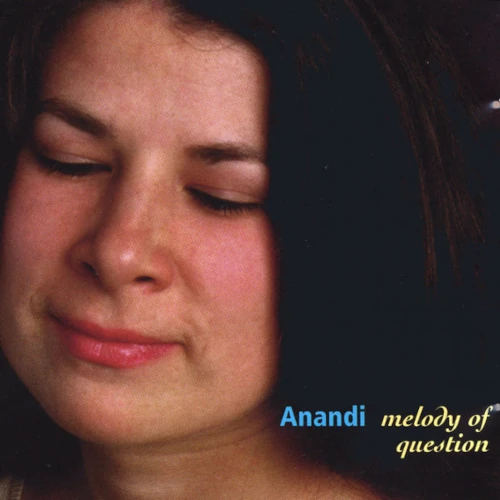 ANANDI GEFROH / MELODY OF QUESTION