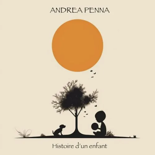 ANDREA PENNA / アンドレア・ペンナ / HISTOIRE D'UN ENFANT