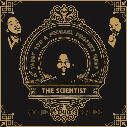 YABBY YOU & MICHAEL PROPHET MEETS SCIENTIST / AT THE DUB STATION