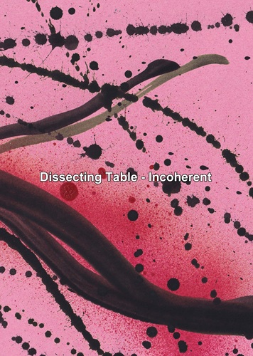 DISSECTING TABLE / ディセクティング・テーブル / Incoherent 7th Edition（CD-R）