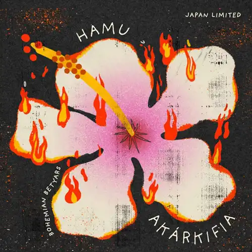 BOHEMIAN BETYARS / HAMU / AKARKIFIA -JAPAN LIMITED-（7"）