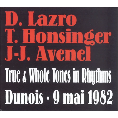 DAUNIK LAZRO / ドニク・ラズロ / TRUE & WHOLE TONES IN RHYTHMS