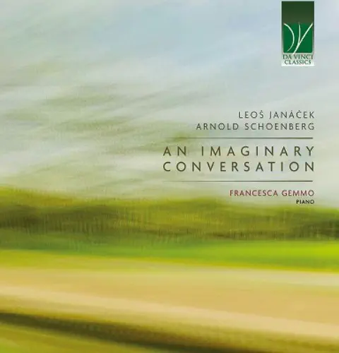 FRANCESCA GEMMO / フランチェスカ・ジェンモ / AN IMAGINARY CONVERSATION - JANACEK & SCHOENBERG:PIANO WORKS