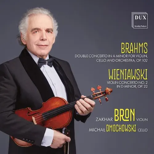 ZAKHAR BRON / ザハール・ブロン / BRAHMS:DOUBLE CONCERTO / WIENIAWSKI:VIOLIN CONCERTO NO.2
