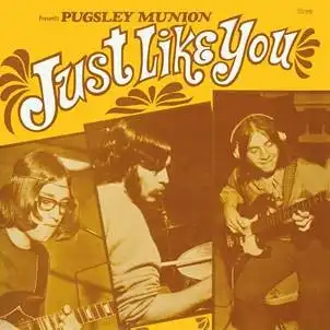 PUGSLEY MUNION / パグズリー・ムニオン / JUST LIKE YOU (LP)