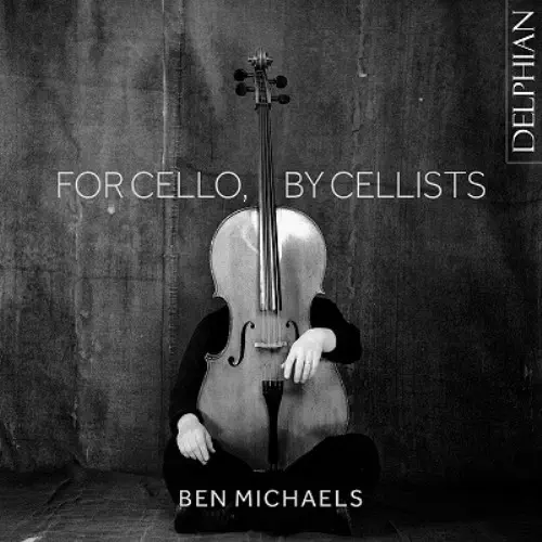 BEN MICHAELS / ベン・マイケルズ / FOR CELLO, BY CELLISTS