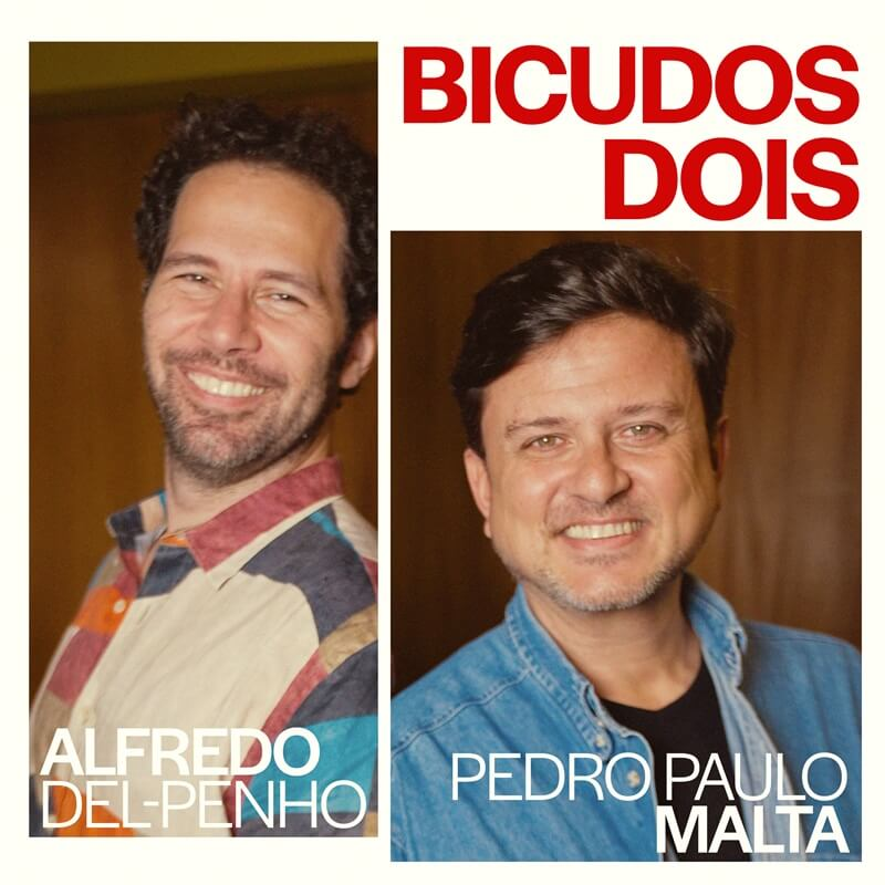 ALFREDO DEL PENHO & PEDRO PAULO MALTA / アルフレッド・デル・ペーニョ & ペドロ・パウロ・マルタ / BICUDOS DOIS