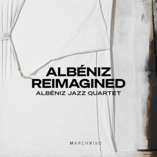 ALBENIZ JAZZ QUARTET / アルベニス・ジャズ・クァルテット / ALBENIZ REIMAGINED