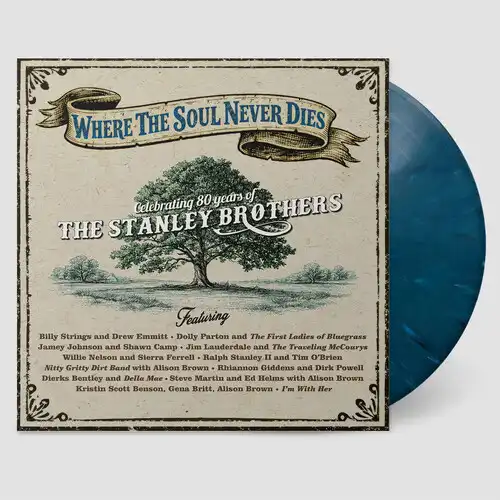 V.A. (BLUEGRASS) / WHERE THE SOUL NEVER DIES: CELEBRATING 80 YEARS OF THE STANLEY BROTHERS (LP)
