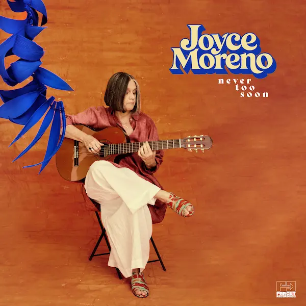 JOYCE MORENO / ジョイス (ジョイス・モレーノ) / NEVER TOO SOON