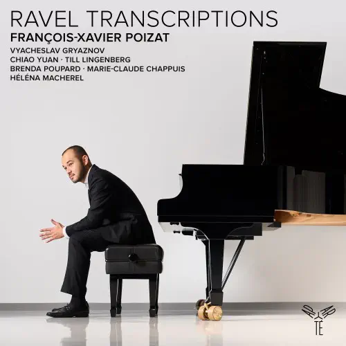 FRANCOICOIS-XAVIER POIZAT / フランソワ=グザヴィエ・ポワザ / RAVEL TRANSCRIPTIONS