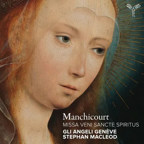 STEPHAN MACLEOD / ステファン・マクラウド / MANCHICOURT:MISSA VENI SANCTE SPIRITUS